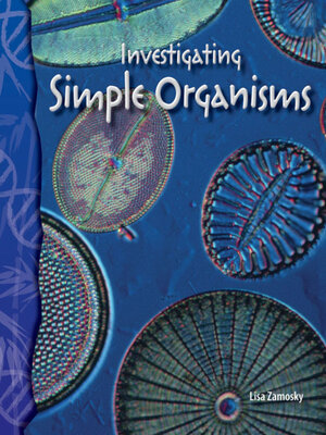 cover image of Investigating Simple Organisms